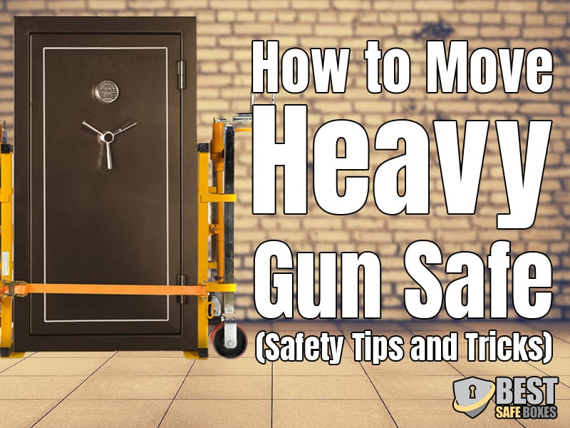 How to Move Heavy Gun Safe (Safety Tips and Tricks) - Best reviews and